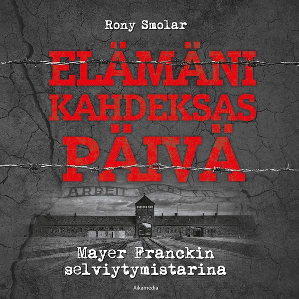 Elämäni kahdeksas päivä – Mayer Franckin selviytymistarina