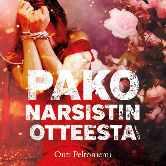 Pako narsistin otteesta