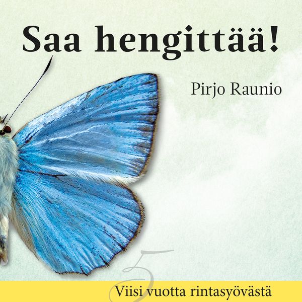 Saa hengittää – Viisi vuotta rintasyövästä