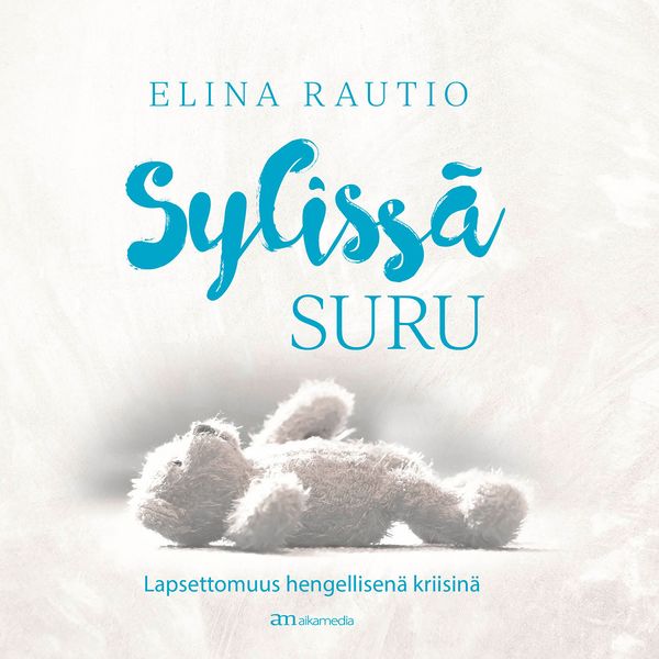 Sylissä suru – Lapsettomuus hengellisenä kriisinä