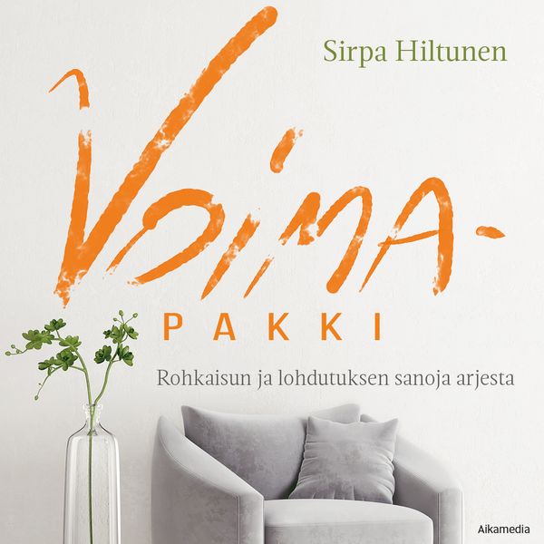 Voimapakki – Rohkaisun ja lohdutuksen sanoja arjesta