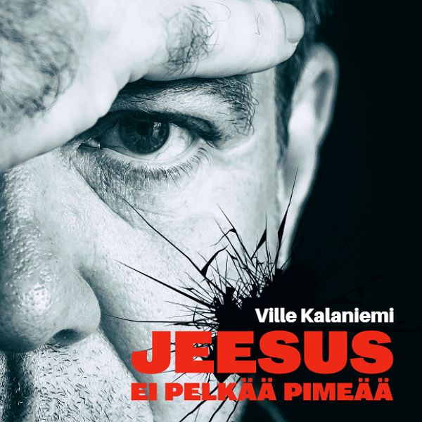 Jeesus ei pelkää pimeää