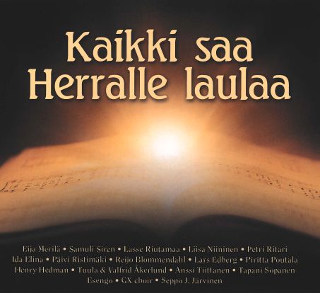 Kaikki saa Herralle laulaa