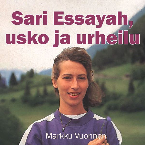 Sari Essayah, usko ja urheilu