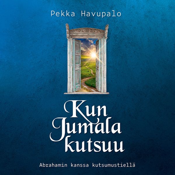 Kun Jumala kutsuu