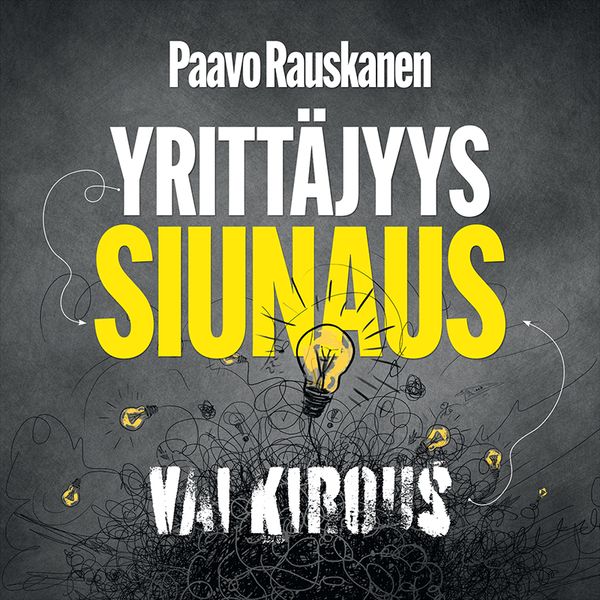 Yrittäjyys - siunaus vai kirous 
