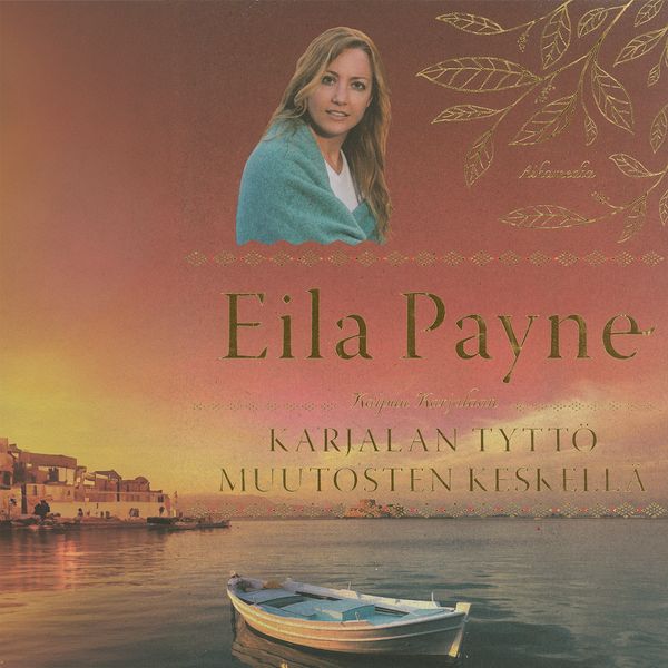 Karjalan tyttö muutosten keskellä