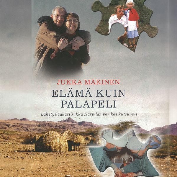 Elämä kuin palapeli – Lähetyslääkäri Jukka Harjulan värikäs kutsumus