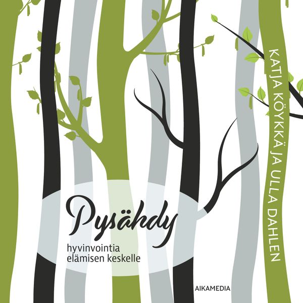 Pysähdy – hyvinvointia elämisen keskelle