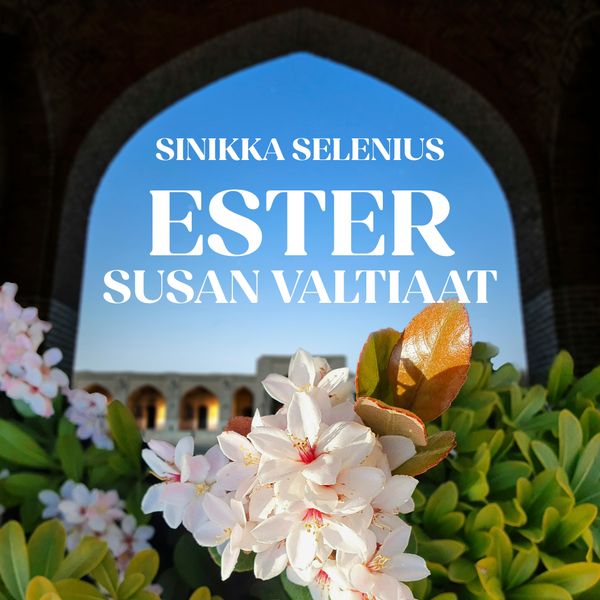 Ester. Susan valtiaat