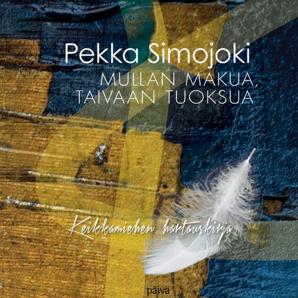 Mullan makua, taivaan tuoksua