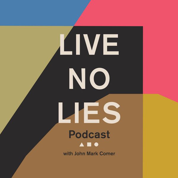 John Mark Comer - Live No Lies Podcast