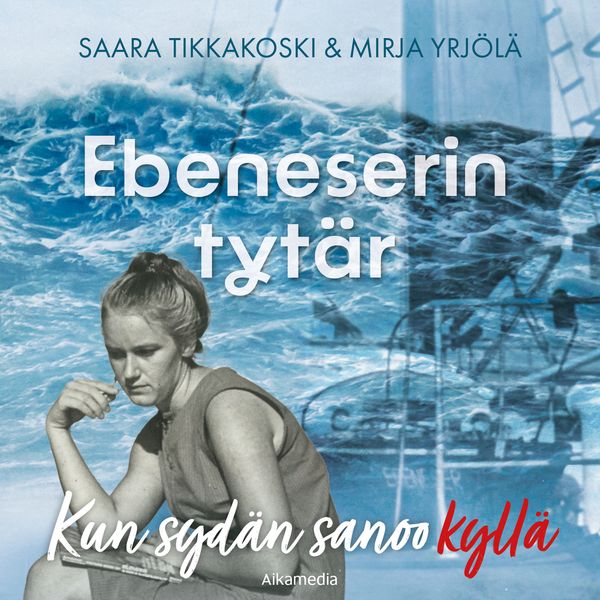 Ebeneserin tytär — kun sydän sanoo kyllä