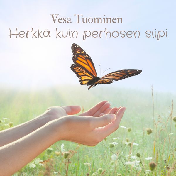 Herkkä kuin perhosen siipi