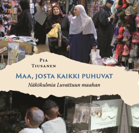 Maa, josta kaikki puhuvat – Näkökulmia luvattuun maahan