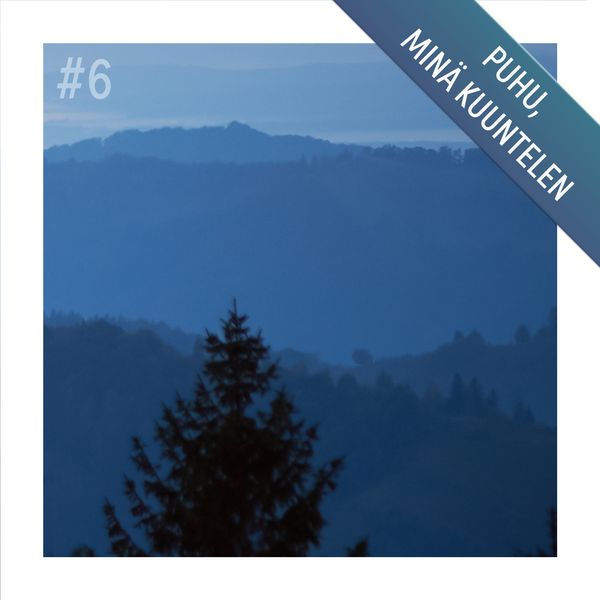 Puhu, minä kuuntelen