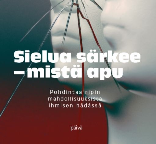 Sielua särkee – mistä apu