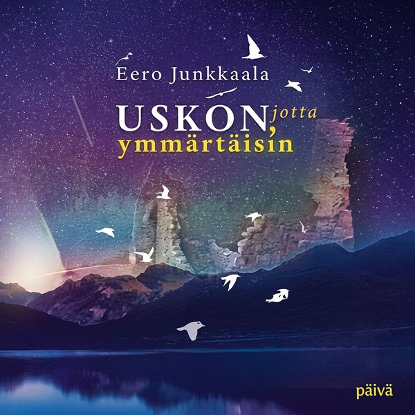 Uskon, jotta ymmärtäisin