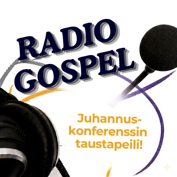 Radio Gospel - Juhannuskonferenssin taustapeili